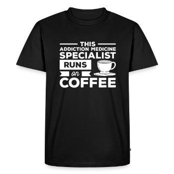 Ce spécialiste de la médecine de la toxicomanie fonctionne sur le café - T-shirt Premium bio Homme - noir - Devant - Nico (187cm)