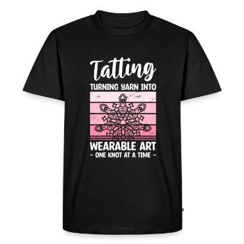 Tatting Turning Yarn Into Wearable Art One Knot At - Men's Premium Organic T-Shirt - black - Front - Nico (187cm)