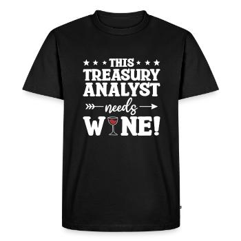 This Treasury Analyst Needs Wine - Men's Premium Organic T-Shirt - black - Front - Nico (187cm)