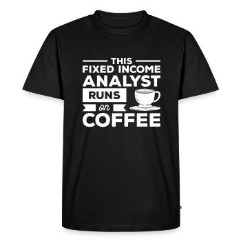 This Fixed Income Analyst Runs On Coffee - Men's Premium Organic T-Shirt - black - Front - Nico (187cm)