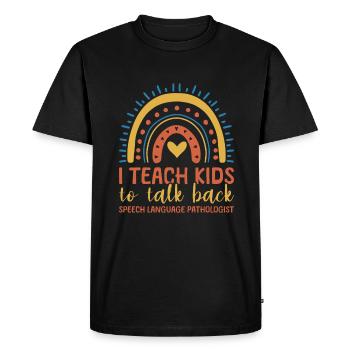 I Teach Kids To Talk Back Speech Language - Men's Premium Organic T-Shirt - black - Front - Nico (187cm)