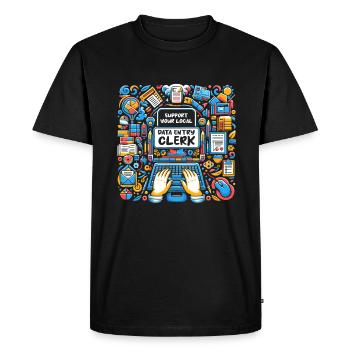 Support Your Local Data Entry Clerk - Men's Premium Organic T-Shirt - black - Front - Nico (187cm)