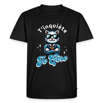T'inquiète Je Gère Chat Cool Cadeau Humour - T-shirt Premium bio Homme - noir - Devant - Nico (187cm)