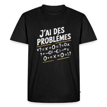 Maths Humour J'Ai Des Problèmes Mathématiques - T-shirt Premium bio Homme - noir - Devant - Nico (187cm)