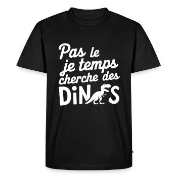 Pas Le Temps Je Cherche Des Dinos - T-shirt Premium bio Homme - noir - Devant - Nico (187cm)
