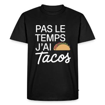 Pas Le Temps J'ai Tacos Cadeau Gourmand - T-shirt Premium bio Homme - noir - Devant - Nico (187cm)