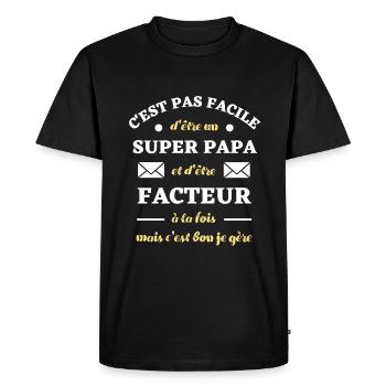 c'est pas facile papa facteur humour cadeau drole - T-shirt Premium bio Homme - noir - Devant - Nico (187cm)