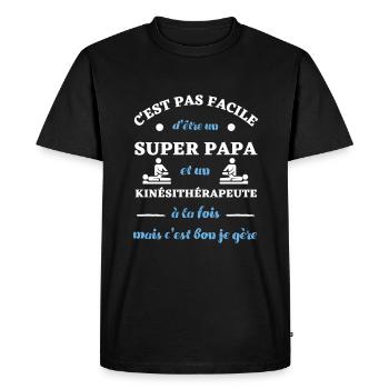 c est pas facile papa kiné humour kinésithérapeute - T-shirt Premium bio Homme - noir - Devant - Nico (187cm)