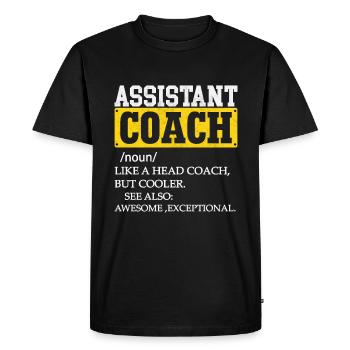 Assistant Coach Definition Like A Head Coach But C - Men's Premium Organic T-Shirt - black - Front - Nico (187cm)