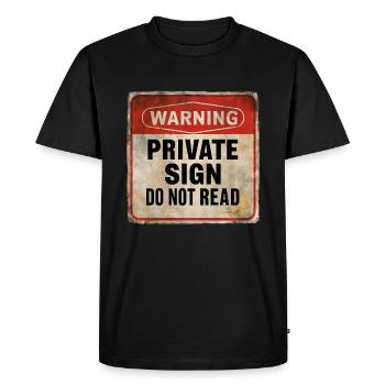 Avertissement Panneau privé Ne pas lire Panneau d’avertissement - T-shirt Premium bio Homme - noir - Devant - Nico (187cm)