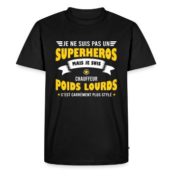 Chauffeur poids lourds, humour drôle routier - T-shirt Premium bio Homme - noir - Devant - Nico (187cm)