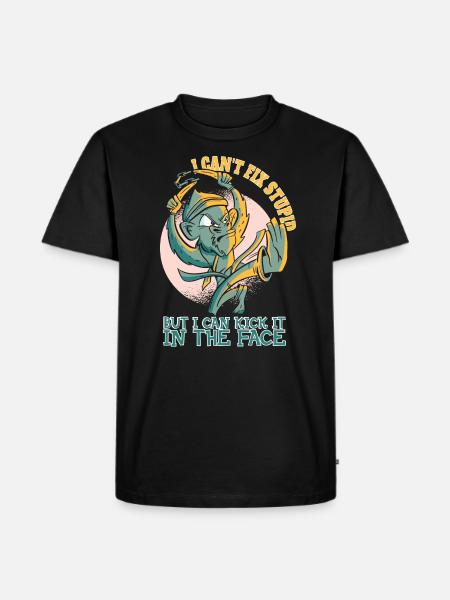 I can't fix stupidly - Men's Premium Organic T-Shirt - black