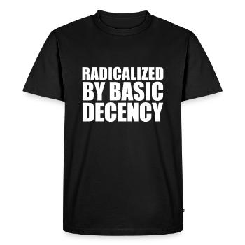 Radicalized by basic decency - Men's Premium Organic T-Shirt - black - Front - Nico (187cm)