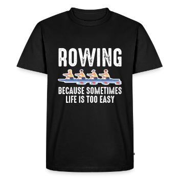 Aviron parce que parfois la vie est trop facile - T-shirt Premium bio Homme - noir - Devant - Nico (187cm)