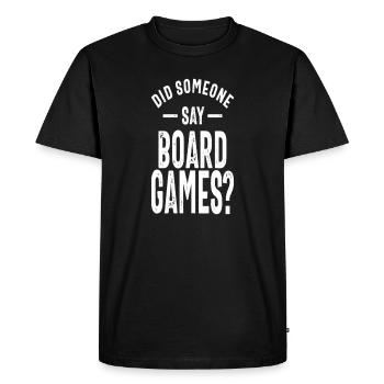Did someone say board games ? - T-shirt Premium bio Homme - noir - Devant - Nico (187cm)