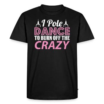 I Pole Dance pour brûler le Fou Pole Dancer - T-shirt Premium bio Homme - noir - Devant - Nico (187cm)
