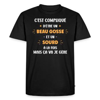 Compliqué beau gosse et sourd - T-shirt Premium bio Homme - noir - Devant - Nico (187cm)