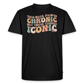 this back pain is chronic but these tiddies iconic - T-shirt Premium bio Homme - noir - Devant - Nico (187cm)