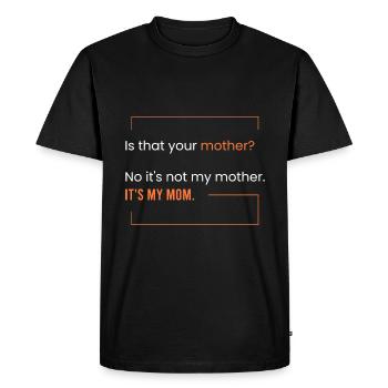 C’est ma mère. - T-shirt Premium bio Homme - noir - Devant - Nico (187cm)