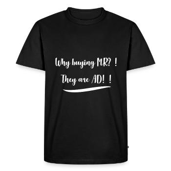 Why buy MR?! ... AD enemies - Men's Premium Organic T-Shirt - black - Front - Nico (187cm)
