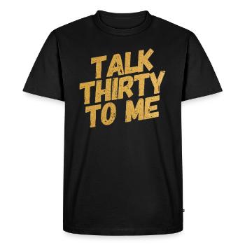 Talk Thirty To Me Gold 30th Birthday - Men's Premium Organic T-Shirt - black - Front - Nico (187cm)