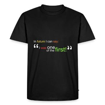 « J’ai été l’un des premiers! » - T-shirt Premium bio Homme - noir - Devant - Nico (187cm)