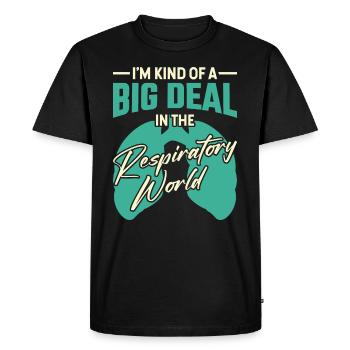 I’m Kind Of A Big Deal In The Respiratory World - Men's Premium Organic T-Shirt - black - Front - Nico (187cm)