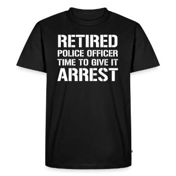Funny Retired Police Officer Arrest Pun T-shirt - Men's Premium Organic T-Shirt - black - Front - Nico (187cm)
