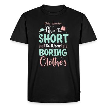 La vie est trop courte pour porter des vêtements ennuyeux - T-shirt Premium bio Homme - noir - Devant - Nico (187cm)