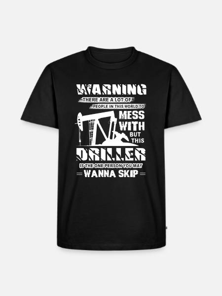 Driller Driller Warning - Men's Premium Organic T-Shirt - black