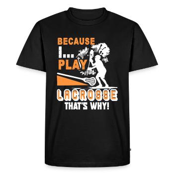 Lacrosse I Play Lacrosse - Men's Premium Organic T-Shirt - black - Front - Nico (187cm)