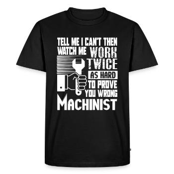 Machinist Machinists Work Twice As Hard - Men's Premium Organic T-Shirt - black - Front - Nico (187cm)