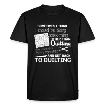 Quilting Get Back To Quilting - Men's Premium Organic T-Shirt - black - Front - Nico (187cm)