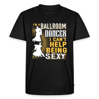 Ballroom Dance I'm A Ballroom Dancer - Men's Premium Organic T-Shirt - black - Front - Nico (187cm)