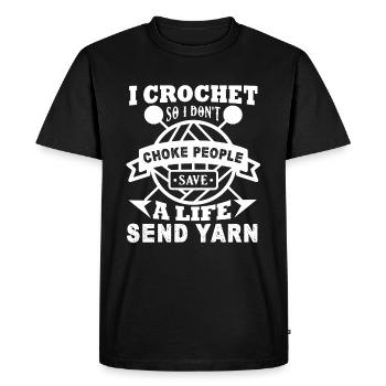 Crocheting I Crochet So I Don't Choke People - Men's Premium Organic T-Shirt - black - Front - Nico (187cm)