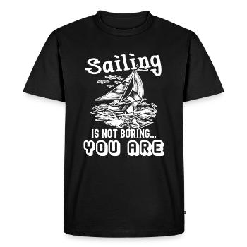Sailing Sailing Is Not Boring - Men's Premium Organic T-Shirt - black - Front - Nico (187cm)