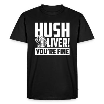 Beer Brewing Beer Brewing Hush Liver You're Fine - Men's Premium Organic T-Shirt - black - Front - Nico (187cm)