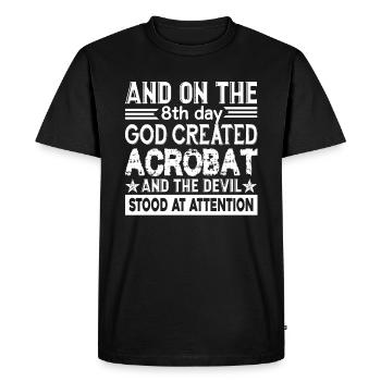 Acrobat God Created Acrobat - Men's Premium Organic T-Shirt - black - Front - Nico (187cm)
