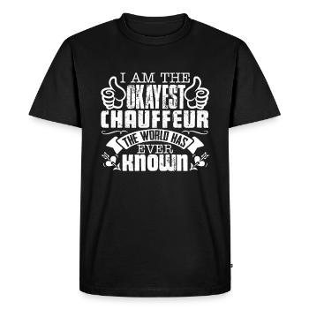 I Am The Okayest Chauffeur - Men's Premium Organic T-Shirt - black - Front - Nico (187cm)