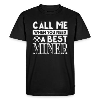 Miner I'm The Best Miner - Men's Premium Organic T-Shirt - black - Front - Nico (187cm)