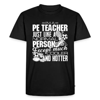 PE Teacher Cooler And Hotter PE Teacher - Men's Premium Organic T-Shirt - black - Front - Nico (187cm)
