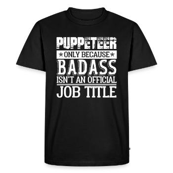 Puppeteer Isn't An Job Title - Men's Premium Organic T-Shirt - black - Front - Nico (187cm)