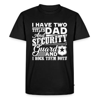 Security Guard Dad And Security Guard - Men's Premium Organic T-Shirt - black - Front - Nico (187cm)