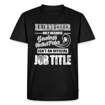 Hairdresser Isn't An Job Title - Men's Premium Organic T-Shirt - black - Front - Nico (187cm)
