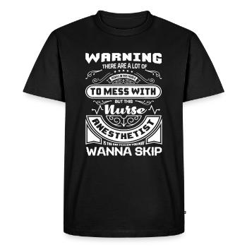 Don't Mess With Nurse Anesthetist - Men's Premium Organic T-Shirt - black - Front - Nico (187cm)