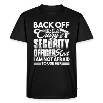 Security Officer I Have Crazy Security Officer - Men's Premium Organic T-Shirt - black - Front - Nico (187cm)