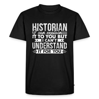 Historian Can Explain It To You - Men's Premium Organic T-Shirt - black - Front - Nico (187cm)