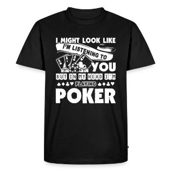Poker In My Head I am Playing Poker - Men's Premium Organic T-Shirt - black - Front - Nico (187cm)