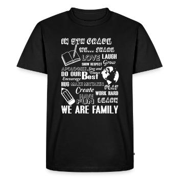 5th Grade Teacher In 5th Grade We Are Family - Men's Premium Organic T-Shirt - black - Front - Nico (187cm)