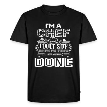 Chef I Stop When I am Done - Men's Premium Organic T-Shirt - black - Front - Nico (187cm)